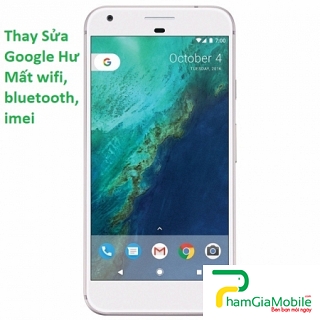 Thay Thế Sửa Chữa Google Pixel 2 Hư Mất wifi, bluetooth, imei, Lấy liền
